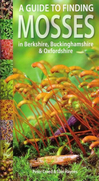 A Guide to Finding Mosses in Berkshire, Buckinghamshire & Oxfordshire