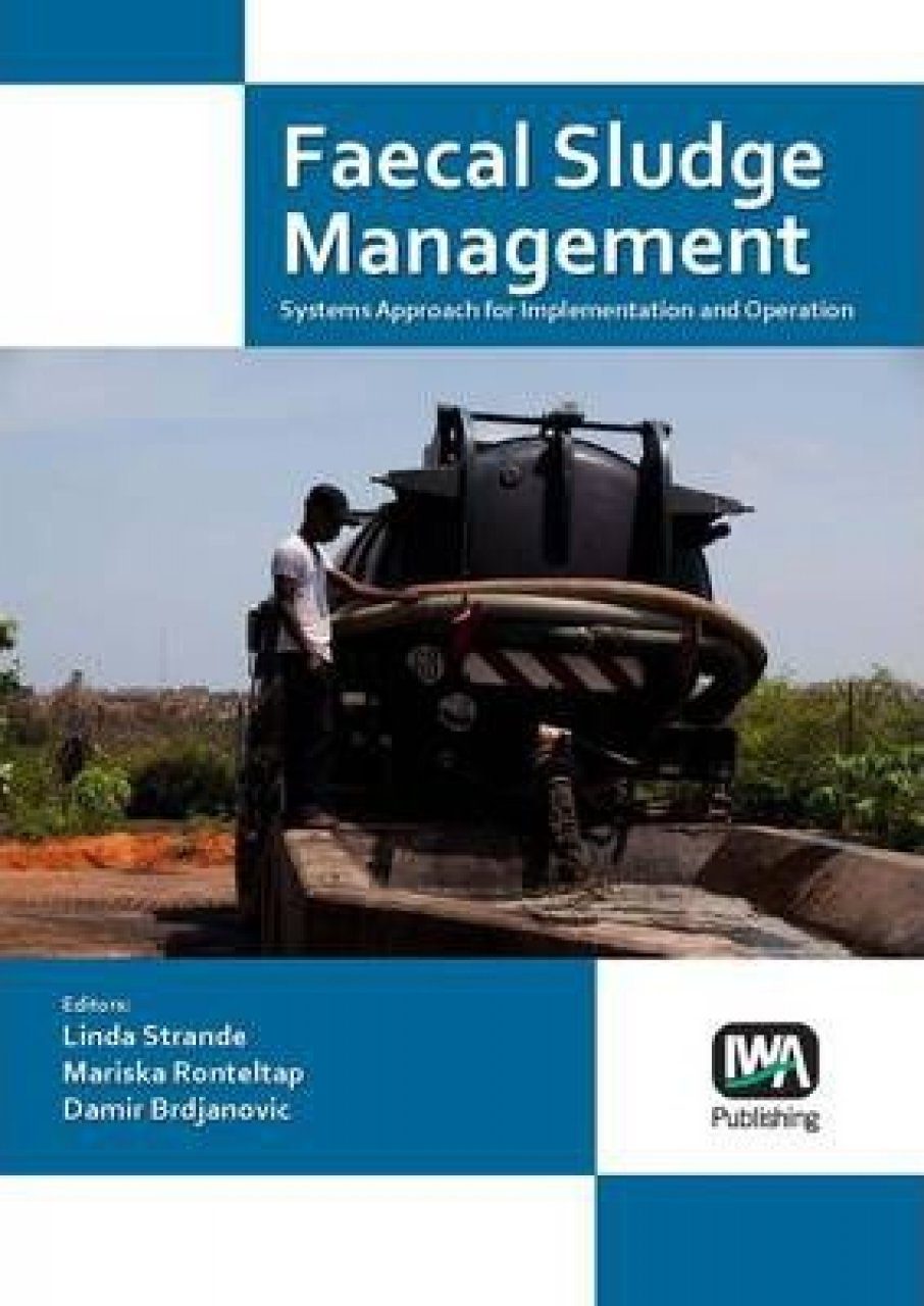 Faecal Sludge Management Systems Approach For Implementation And