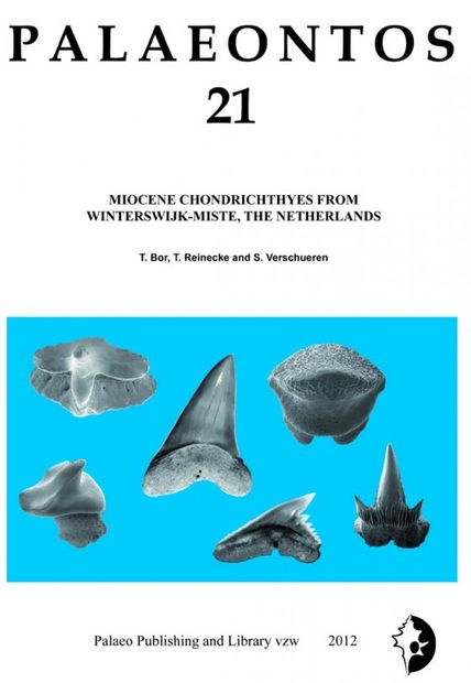 Palaeontos 21: Miocene Chondrichthyes from Winterswijk–Miste, the Netherlands