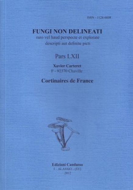 Fungi non Delineati 62: Cortinaires de France [Cortinarius of France]