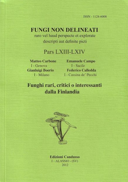 Fungi non Delineati 63-64: Funghi Rari, Critici o Interessanti dalla Finlandia [Rare, Endangered and Interesting Mushrooms from Finland]