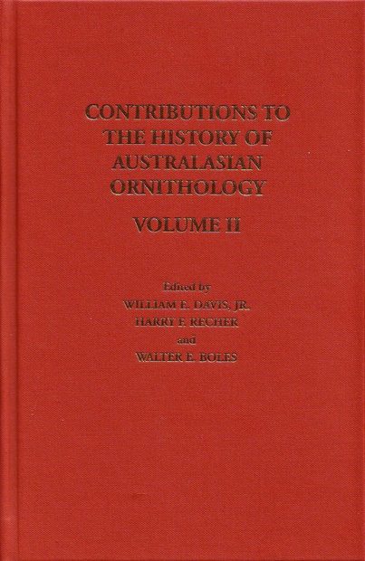 Contributions to the History of Australasian Ornithology, Volume 2