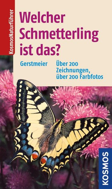 Welcher Schmetterling ist das? [The Kosmos Guide to Butterflies]