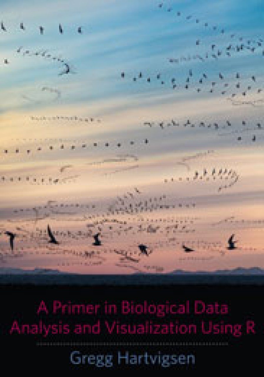 A Primer in Biological Data Analysis and Visualization Using R | NHBS ...