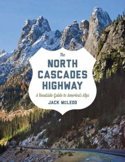 The North Cascades Highway