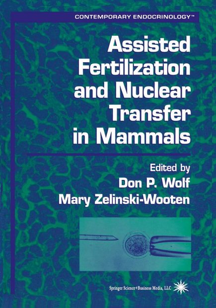 Assisted Fertilization and Nuclear Transfer in Mammals
