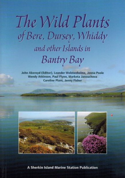 The Wild Plants of Bere, Dursey, Whiddy and other Islands in Bantry Bay