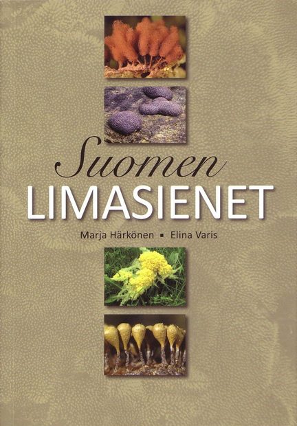 Suomen Limasienet [The Myxomycetes of Finland]
