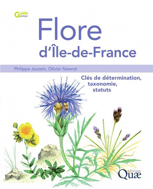 Flore d'Île-de-France, Volume 2: Clés de Détermination, Taxonomie, Statuts [Flora of Île-de-France, Volume 2: Determination Keys, Taxonomy and Statuses]