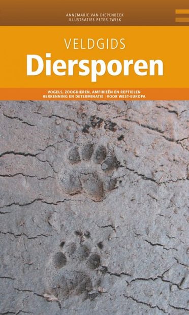 Veldgids Diersporen Europa [Field Guide to Animal Tracks of Europe]