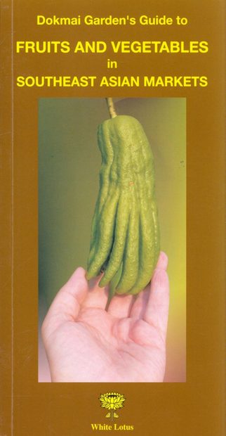 Dokmai Garden's Guide to Fruits and Vegetables in Southeast Asian Markets