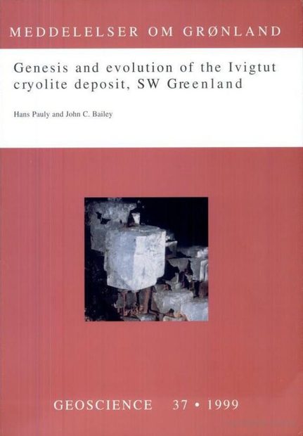 Genesis and Evolution of the Ivigtut Cryolite Deposit, SW Greenland