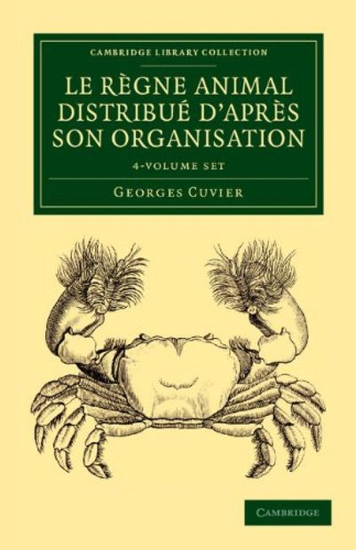 Le Règne Animal Distribué d'après son Organisation (4-Volume Set)