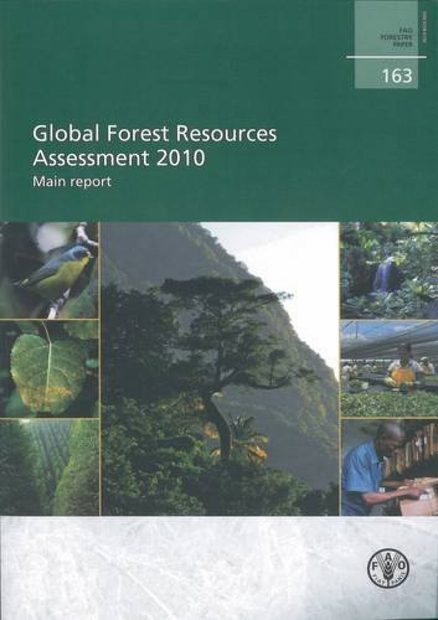 Global Forest Resources Assessment 2010: Main Report | NHBS Academic ...