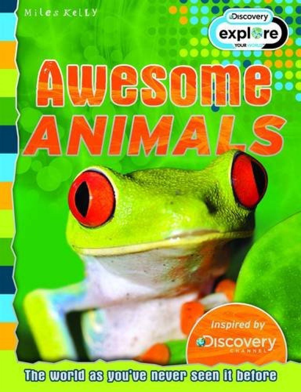 Awesome Animals - Discovery Edition: The World As You've Never Seen It  Before | NHBS Academic & Professional Books