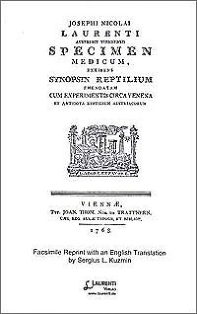 Specimen Medicum, Exhibens Synopsin Reptilium Emendatam cum Experimentis Circa Venena et Antidota Reptilium Austriacorum [Latin / English]