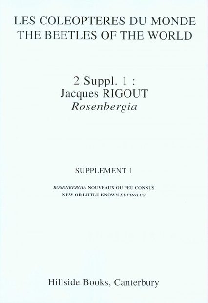 The Beetles of the World, Volume 2, Supplement 1: Cerambycidae : New or Little Known Rosenbergia / Rosenbergia Nouveaux ou Peu Connus