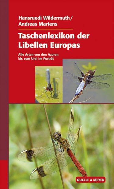 Taschenlexikon der Libellen Europas: Alle Arten von den Azoren bis zum Ural im Porträt [Field Guide to the Dragonflies of Europe: All Species from the Azores to the Ural Portrayed]