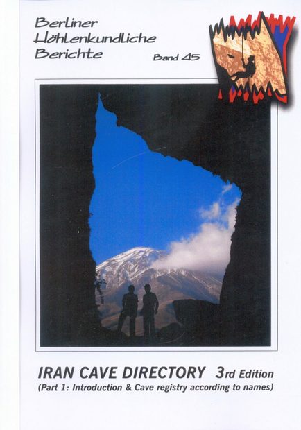 Berliner Höhlenkundliche Berichte, Volume 45-46: Iran Cave Directory