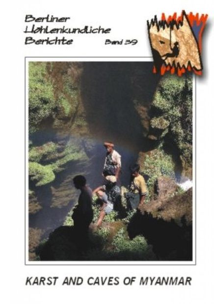 Berliner Höhlenkundliche Berichte, Volume 39: Karst and Caves of Myanmar