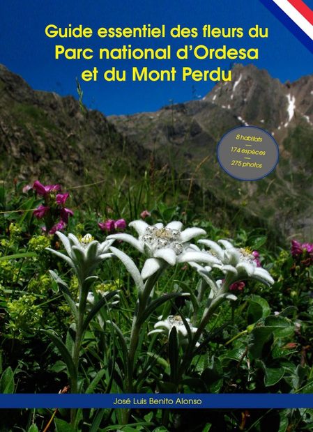 Guide Essentiel des Fleurs du Parc National d’Ordesa et du Mont-Perdu [Wild Flowers of Ordesa and Monte Perdido National Park (Spanish Pyrenees)]