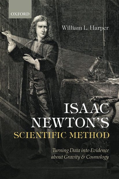 Isaac Newtons Scientific Method Turning Data Into Evidence About Gravity And Cosmology Nhbs 5667