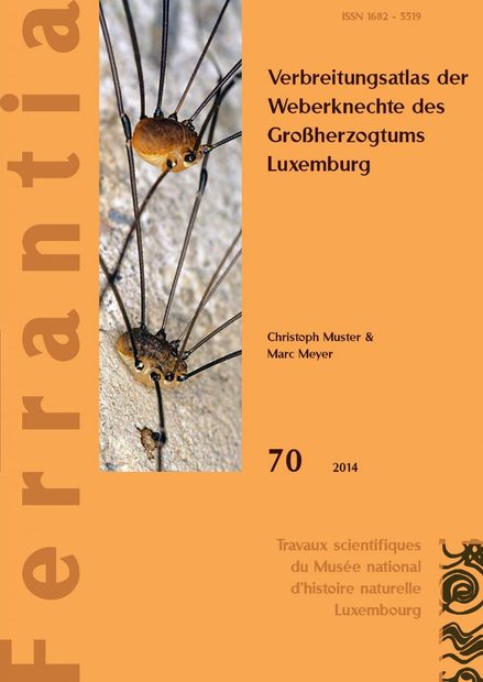 Ferrantia, Volume 70: Verbreitungsatlas der Weberknechte des Großherzogtums Luxemburg [Distribution Atlas of the Harvestmen of the Grand Duchy of Luxembourg]