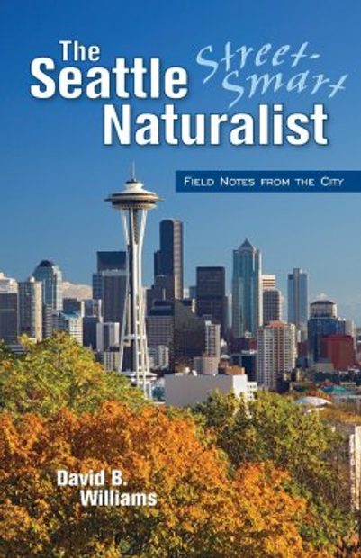 The Seattle Street Smart Naturalist