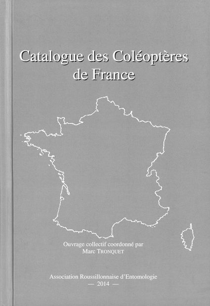 Catalogue des Coléoptères de France [Catalogue of Coleoptera of France]