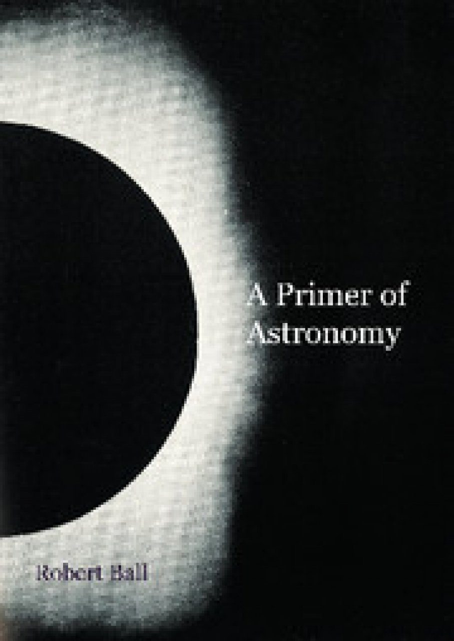 A Primer of Astronomy | NHBS Academic & Professional Books