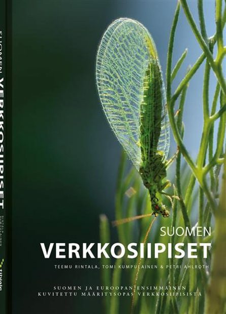 Suomen Verkkosiipiset: Suomen ja Euroopan Ensimmäinen Kuvitettu Määritysopas Verkkosiipisistä [Finnish Neuroptera: The First Visual Guide to Finnish and European Lacewings]