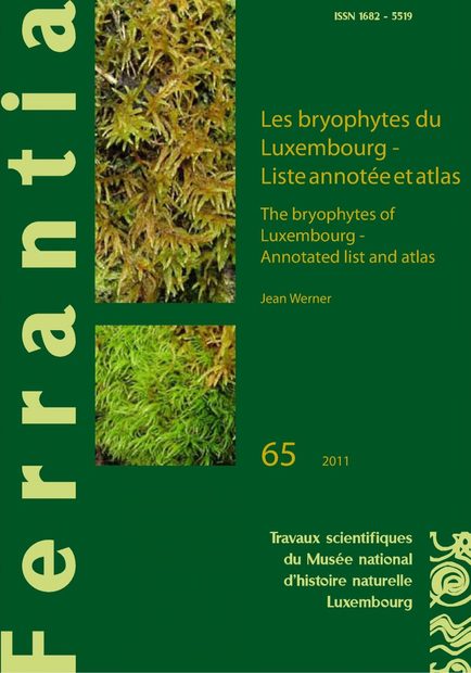 Ferrantia, Volume 65: Les Bryophytes du Luxembourg: Liste Annotée et Atlas [The Bryophytes of Luxembourg: Annotated List and Atlas]