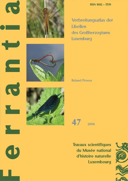 Ferrantia, Volume 47: Verbreitungsatlas der Libellen des Großherzogtums Luxemburg [Distribution Atlas of the Dragonflies of the Grand Duchy of Luxembourg]