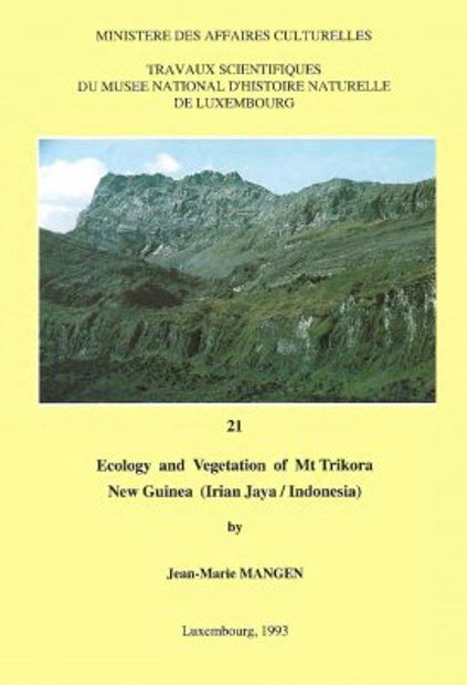 Ferrantia, Volume 21: Ecology and Vegetation of Mt Trikora New Guinea (Irian Jaya / Indonesia)