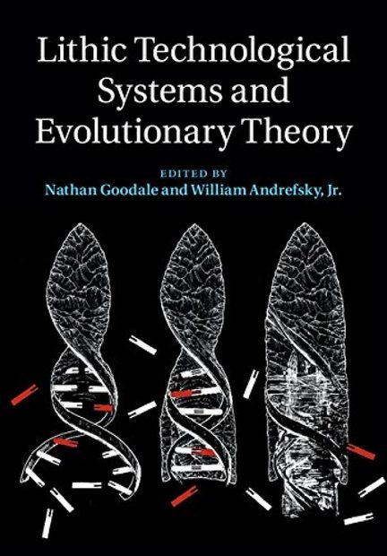 Lithic Technological Systems and Evolutionary Theory