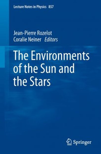 The Environments of the Sun and the Stars