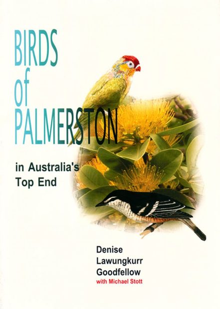 Birds of Palmerston in Australia's Top End