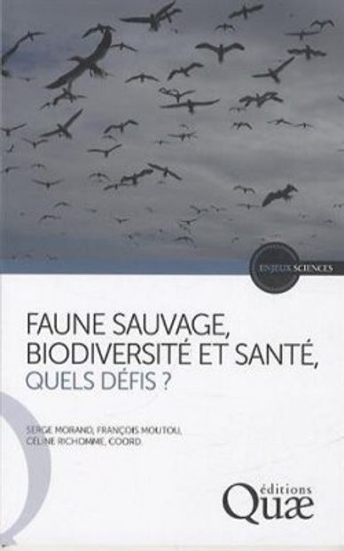 Faune Sauvage, Biodiversité et Santé, Quels Défis?