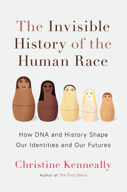 The Invisible History of the Human Race