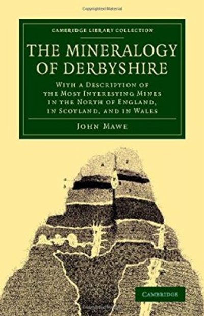 The Mineralogy of Derbyshire
