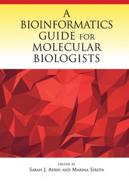 A Bioinformatics Guide for Molecular Biologists