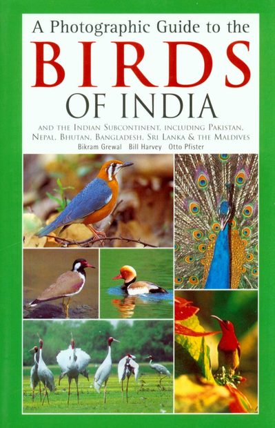 A Photographic Guide to the Birds of India