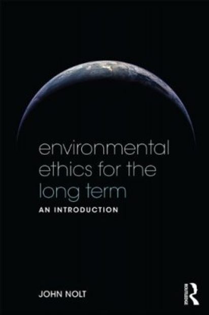 Environmental Ethics for the Long Term