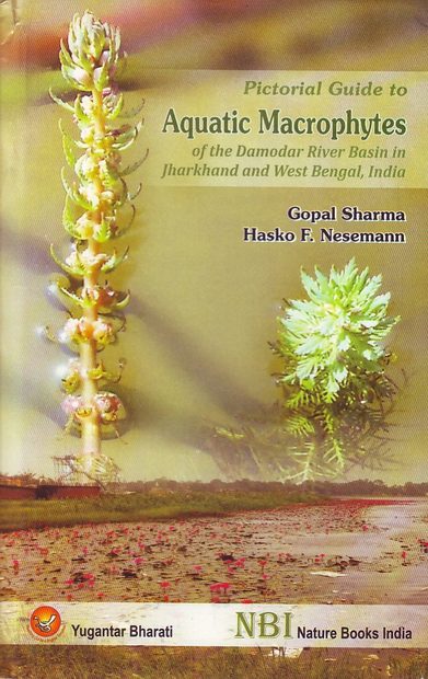 Pictorial Guide to Aquatic Macrophytes of the Damodar River Basin in Jharkhand and West Bengal, India
