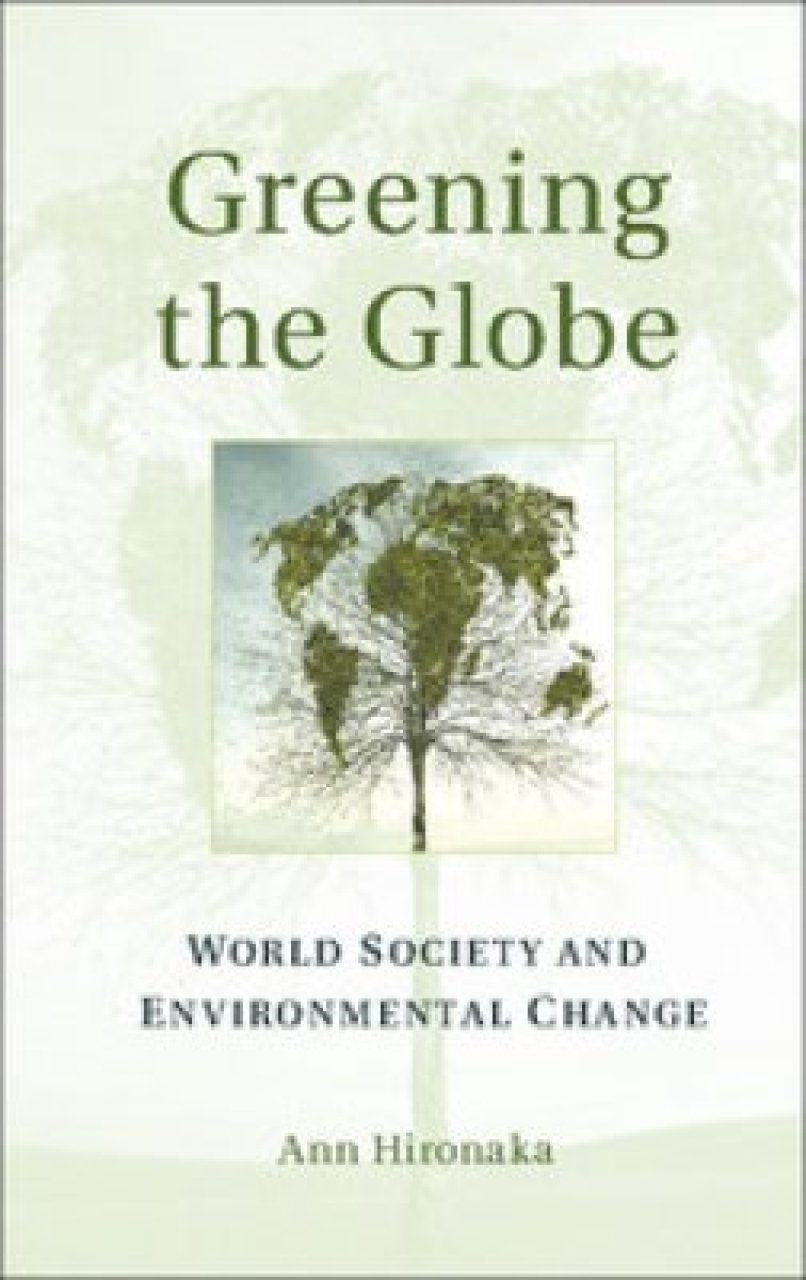 Greening the Globe: World Society and Environmental Change | NHBS ...
