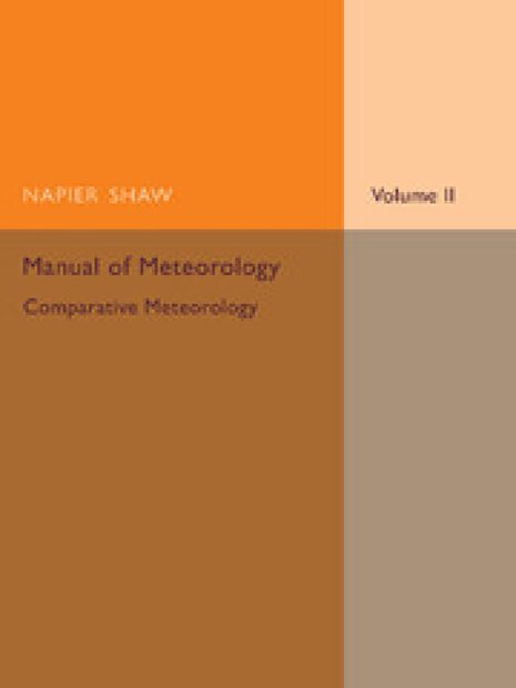 Manual of Meteorology, Volume 2