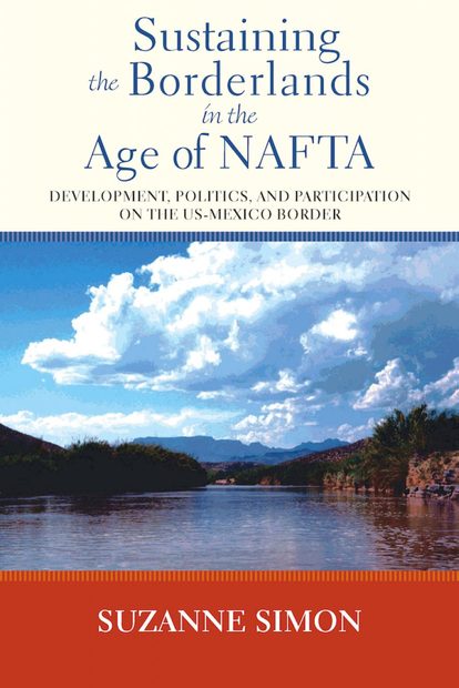 Sustaining the Borderlands in the Age of NAFTA