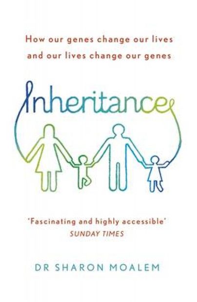 Inheritance: How Our Genes Change Our Lives – And Our Lives Change Our Genes