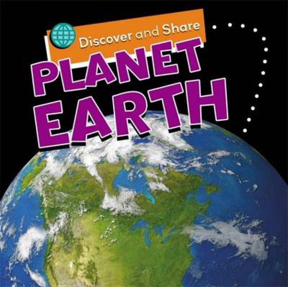 Discover And Share: Planet Earth | NHBS Academic & Professional Books