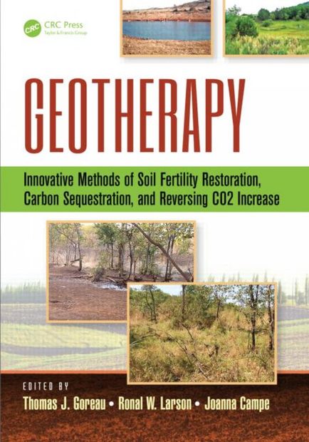 Geotherapy: Innovative Methods of Soil Fertility Restoration, Carbon Sequestration, and Reversing CO₂ Increase